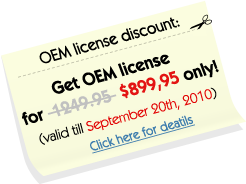 Get OEM license for just&nbsp; $899,95 only! (offer valid through September 20th, 2010!)