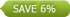save 6%