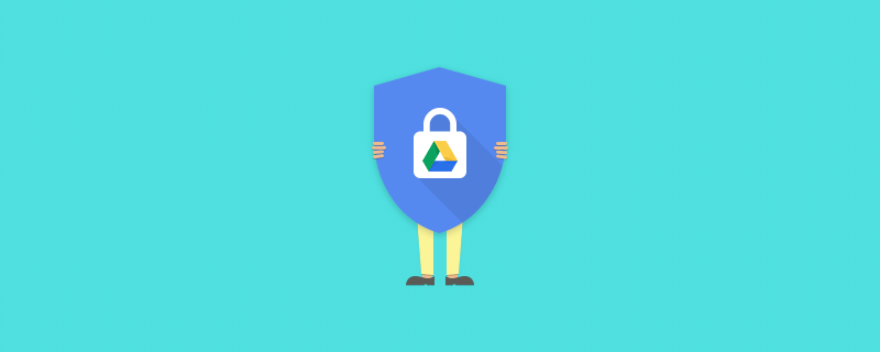 Stay Secure in Google Drive Stay Secure in Google Drive