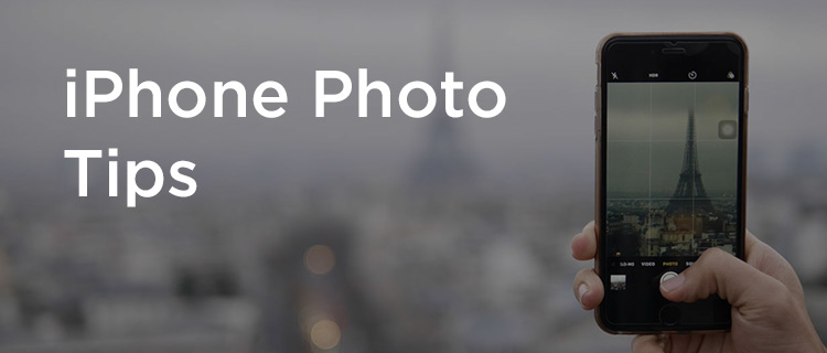 iPhone Photography Tips iPhone Photography Tips